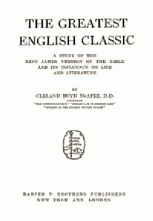 [Gutenberg 40822] • The Greatest English Classic / A Study of the King James Version of the Bible and Its Influence on Life and Literature 2